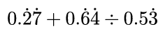 operation-with-repeating-decimal-q2.png operation-with-repeating-decimal-q2.png